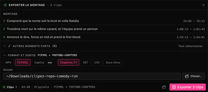 L’espace d’export de ClipEZ. En haut, un montage de trois clips numérotés avec leurs titres et leurs plages horaires, puis une ligne repliée pour les cinq autres moments forts. Sous « Format et sortie » se trouvent sept pastilles — MP4, FCPXML, CapCut avec le badge « exp », Chapitres YT, SRT, CSV et Sous-titres — dont FCPXML et Chapitres YT sont sélectionnés. En dessous, le dossier de sortie avec un bouton « Choisir… », et le pied de panneau totalise le montage à trois clips et 3 minutes 40 à côté du bouton d’export.